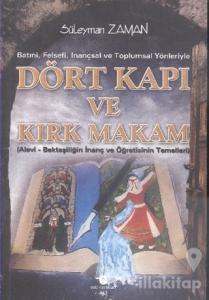 Batıni, Felsefi, İnançsal ve Toplumsal Yönleriyle Dört Kapı ve Kırk Makam