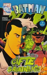 Batman İki-Yüz'ün Çifte Şaşkınlığı