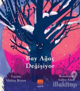 Bay Ağaç Değişiyor