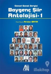 Baygenç Şiir Antolojisi - 1