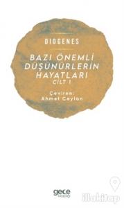 Bazı Önemli Düşünürlerin Hayatları Cilt 1