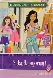 Beacon Caddesi Kızları 10. Kitap - Şaka Yapıyorum