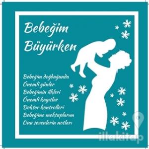 Bebeğim Büyürken (Ciltli)