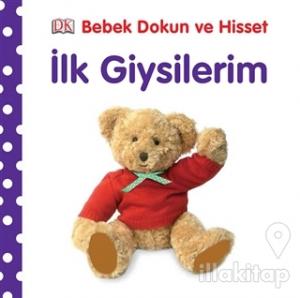 Bebek Dokun ve Hisset: İlk Giysilerim (Ciltli)