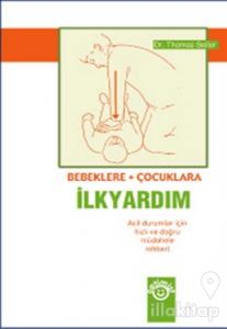 Bebeklere ve Çocuklara İlkyardım