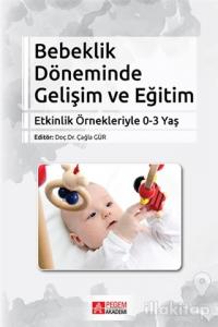 Bebeklik Döneminde Gelişim ve Eğitim