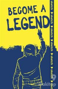 Become A Legend - Özel Tasarım Defter