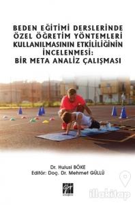 Beden Eğitimi Derslerinde Özel Öğretim Yöntemleri Kullanılmasının Etkililiğinin İncelenmesi: Bir Meta Analiz Çalışması