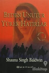 Beden Unutur Yürek Hatırlar
