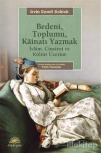 Bedeni, Toplumu, Kainati Yazmak