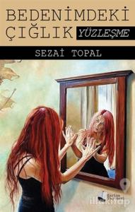 Bedenimdeki Çığlık: Yüzleşme