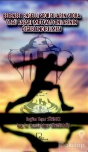 Bedensel Engelli Sporcuların Spora Özgü Başarı Motivasyonlarının Değerlendirilmesi