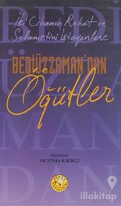 Bediüzzaman'dan Öğütler