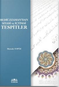 Bediüzzaman'dan Siyasi ve İçtimai Tespitler