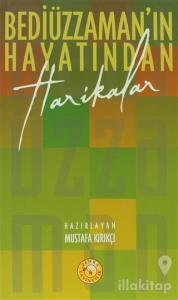 Bediüzzaman'ın Hayatından Harikalar