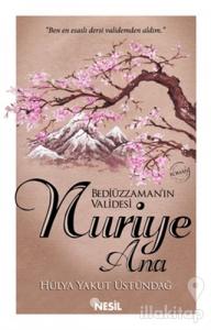 Bediüzzaman'ın Validesi Nuriye Ana