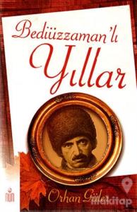 Bediüzzaman'lı Yıllar