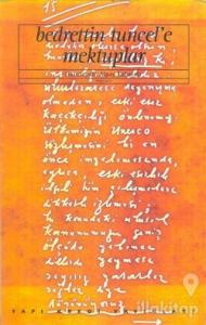 Bedrettin Tuncel'e Mektuplar