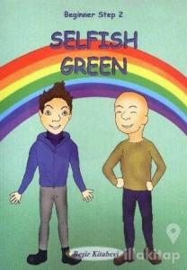 Beginner Step 2 Selfish Green