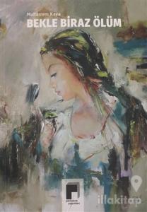 Bekle Biraz Ölüm
