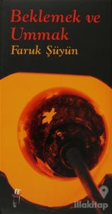 Beklemek ve Ummak (Ciltli)