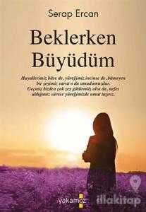 Beklerken Büyüdüm