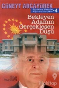 Bekleyen Adamın Gerçekleşen Düşü Büyüklere Masallar, Küçüklere Gerçekler 4