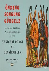 Bektaşi Kültür Argümanlarına Göre Yeniçeri Ocağı ve Devşirmeler