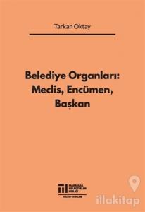 Belediye Organları: Meclis Encümen Başkan