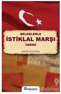 Belgelerle İstiklal Marşı Tarihi
