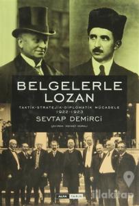 Belgelerle Lozan (Ciltli)