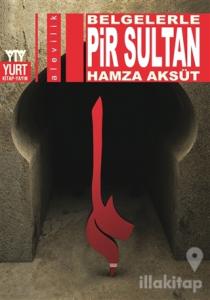 Belgelerle Pir Sultan