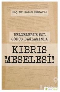 Belgelerle Sol Görüş Bağlamında Kıbrıs Meselesi!