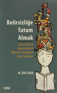 Belirsizliğe Tutum Almak