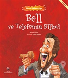 Bell ve Telefonun Bilimi - Bilimin Patlama Çağı