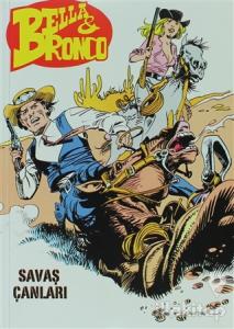 Bella ve Bronco Sayı: 3 Savaş Çanları / Kızgın Kumlar