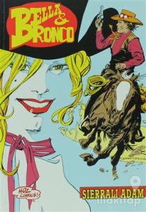 Bella ve Bronco Sayı: 6 Sierralı Adam - İhanetler