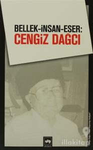 Bellek-İnsan-Eser: Cengiz Dağcı