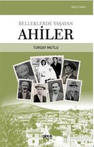 Belleklerde Yaşayan Ahiler