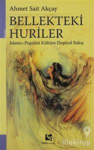 Bellekteki Huriler İslamcı Popülist Kültüre Eleştirel Bakış