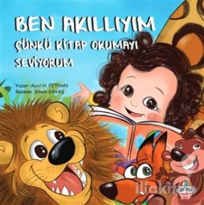 Ben Akıllıyım Çünkü Kitap Okumayı Seviyorum