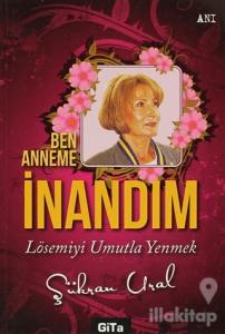 Ben Anneme İnandım