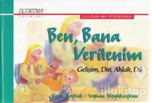 Ben, Bana Verilenim (Ciltli)