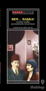 Ben... Başka!