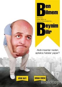 Ben Bilmem Beynim Bilir!