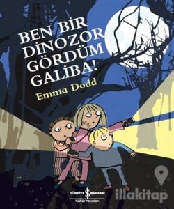 Ben Bir Dinozor Gördüm Galiba!