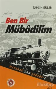 Ben Bir Mübadilim - Mayadağ'dan Şarköy'e