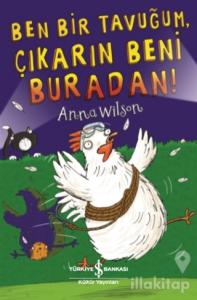 Ben Bir Tavuğum, Çıkarın Beni Buradan!