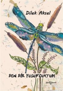 Ben Bir Yusufçuktum