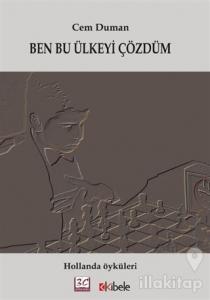 Ben Bu Ülkeyi Çözdüm